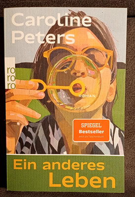 Ein anderes Leben |Roman Caroline Peters | 2026