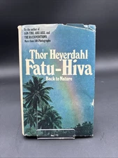 Thor Heyerdahl FATU-HIVA Back To Nature Memoir 1974 HC DJ BCE OOP