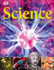 Science A Children's Encyclopedia By Dk