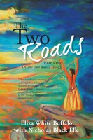 The Two Roads Part One Of The Two Roads Trilogy Eliza White Buffalo Taschenbuch
