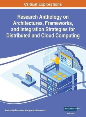 Research Anthology on Architectures, Frameworks, and Integration Strategies