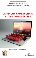 Le CinéMa Camerounais à L'èRe Du NuméRique Annette Angoua NguéA (U. A.) Buch