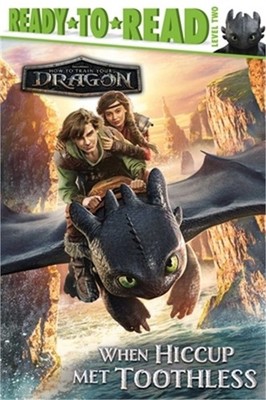 When Hiccup Met Toothless: Ready-To-Read Level 2 (Paperback or Softback)