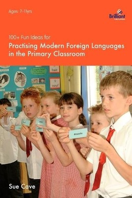 Sue Cave 100+ Fun Ideas for Practising Modern Foreign Languages in (Taschenbuch)