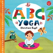 ABC for Me: ABC Yoga by Christiane Engel (2016, Children's Board Books)