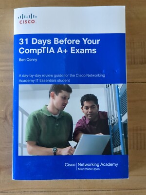 Networking Technology Ser.: 31 Days Before Your CompTIA A+ Exams by Ben Conry...