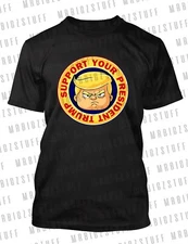 Mens Support Your Presiden Trump Tee Shirt 2025 Graphic Pro Club Shaka RTP tee