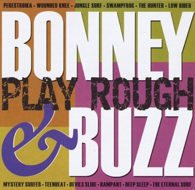 BONNEY & BUZZ - Play Rough (2012) - Surf