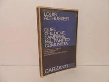 Quel che deve cambiare nel partito comunista. Louis Althusser. 1978, 1° ed
