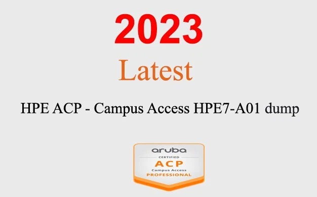 HPE ACP - Campus Access HPE7-A01 Dump GARANTIERT (1 Monat Update)