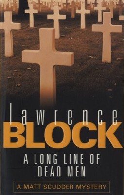 A Long Line Of Dead Men (Matt Scudder Mystery) by Block, Lawrence 0752827480