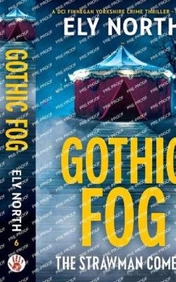 Ely North Gothic Fog (Taschenbuch) DCI Finnegan Yorkshire Crime Thriller