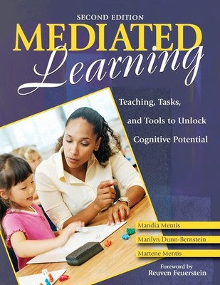 Mediated Learning: Teaching, Tasks, and Tools to Unlock Cognitive Potential ...