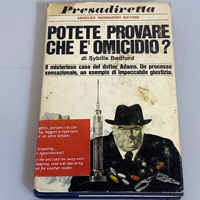 POTETE PROVARE CHE E' OMICIDIO. SYBILLE BEDFORD. MONDADORI