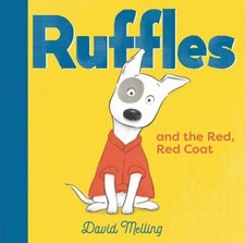 Ruffles and the Red, Red Coat Picture Book David Melling