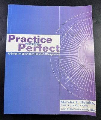 Practice Made Perfect: A Guide to Veterinary Practice Management by Marsha Vj02