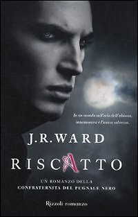 Libro - Narrativa - Rosa - Riscatto - J.r. Ward