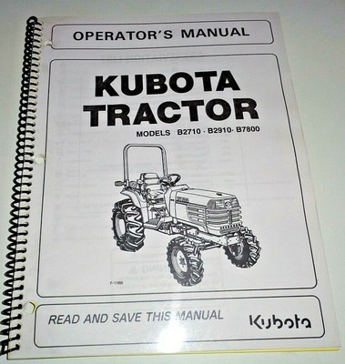 Kubota B2710 B2910 B7800 Tractor Operators Owners Maintenance Manual