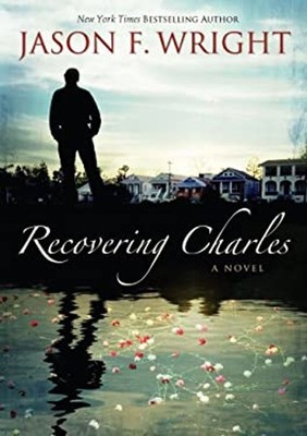 Recovering Charles Hardcover Jason F. Wright