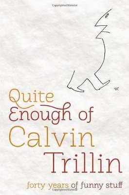Quite Enough of Calvin Trillin: - Hardcover, by Trillin Calvin - Very Good g