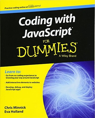 CODING WITH JAVASCRIPT FOR DUMMIES (FOR DUMMIES SERIES) By Chris Minnick & Eva