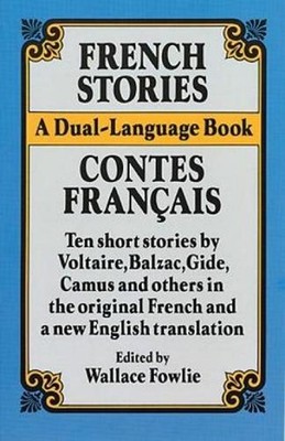 French Stories: A Dual-Language Book by Wallace Fowlie (French) Paperback Book