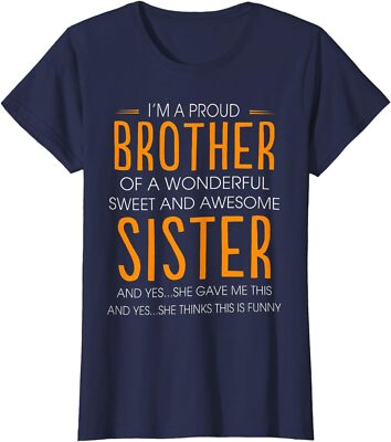 I'm A Proud Brother Of A Wonderful Sweet And Awesome  Ladies' Crewneck T-Shirt