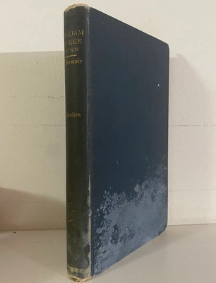 William McKee Dunn, Brigadier-General, U. S. A.: A Memoir [Signed by McKee Dun..