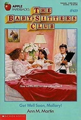 Get Well Soon, Mallory! Paperback Ann M. Martin