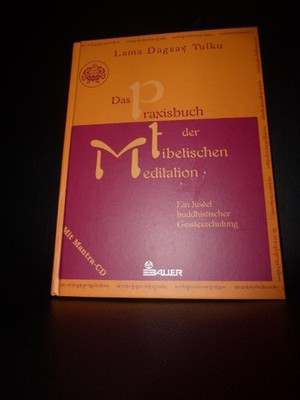 Das Praxisbuch der tibetischen Meditation Dagsay Tulku mit Mantra CD