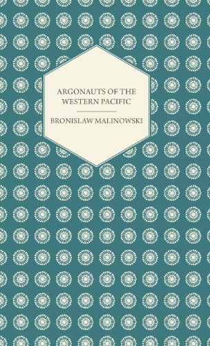 Argonauts of the Western Pacific : An Account of Native Enterprise and