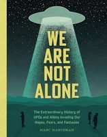 Marc Hartzman - We Are Not Alone The Extraordinary History Of Ufos A - G245Z