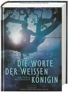 Die Worte der weißen Königin von Michaelis, Antonia | Buch | Zustand sehr gut - Bild 1 von 1