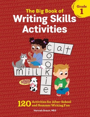 The Big Book of Writing Skills Activities, Grade 1: 120 Activities for After...