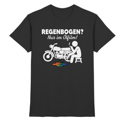Regenbogen nur im Ölfilm Statement T-Shirt | Lustiges Motorrad Biker Funshirt