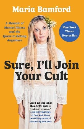 Maria Bamford Sure, I'll Join Your Cult (Copertina rigida)