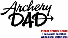 Vinyl Decal Sticker - Archery Dad Car Car Truck Bumper Window Tablet JDM Fun 7"