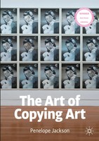The Art Of Copying Art Penelope Jackson Taschenbuch Xx Englisch 2022 Springer