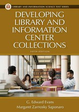 Developing Library and Information Center Collections by G Edward Evans with CD