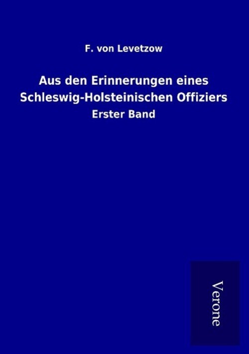 Thumbnail - F. Von Levetzow | Aus Den Erinnerungen Eines Schleswig-holsteinischen