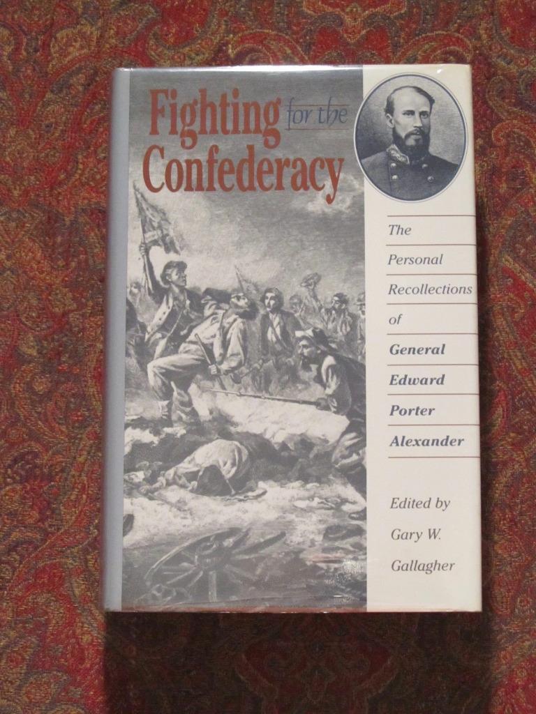 FIGHTING FOR THE CONFEDERACY - CONFEDERATE MEMOIR BY GEN E.P.