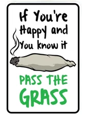 PASS THE GRASS sign Metal funny man cave marijuana cannabis decor idea D55