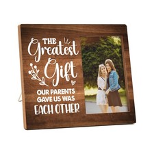 Sister Pictures Frame, The Greatest Gift Our Parents Gave Was Each Other Phot...