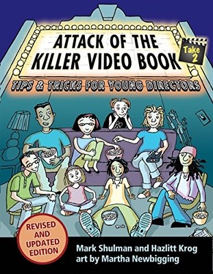 ATTACK OF THE KILLER VIDEO BOOK TAKE 2: TIPS & TRICKS FOR By Mark Shulman VG