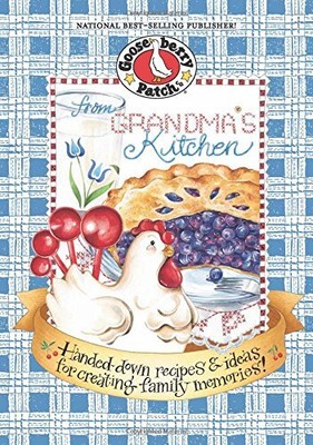 From Grandma's Kitchen Cookbook (Gooseberry Patch) (...