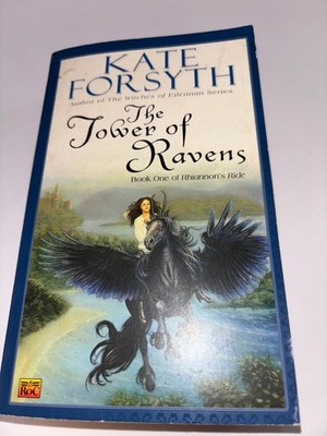 The Tower of Ravens Kate Forsyth 2005 First Printing Fantasy ROC