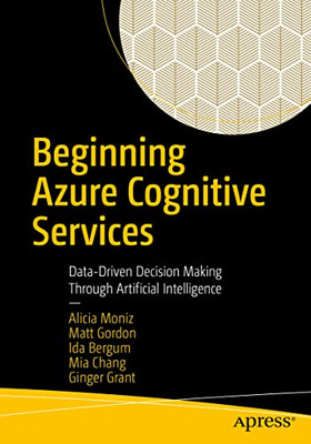 Beginning Azure Cognitive Services: Data-Driven Decisio - Paperback / softback N