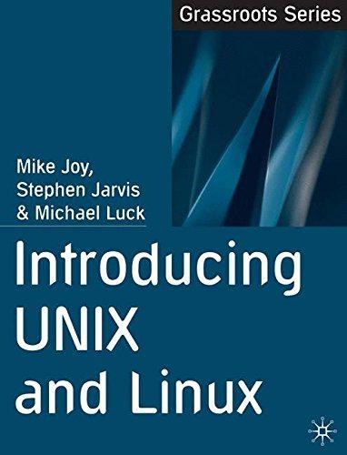 Introducing UNIX and Linux: 5 (Grassroots) - Joy, Mike