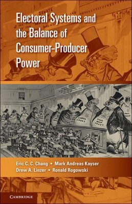 Electoral Systems and the Balance of Consumer-Producer Power by Eric C.C. Chang 
