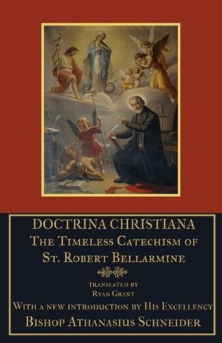 Robert Bellarmine S J Doctrina Christiana (Tascabile)